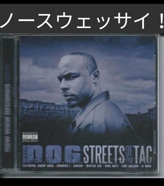 MR.D.O.G/STREETS OF THA TAC ギャングスタラップ ワシントン タコマ G-RAP hiphop ヒップホップ SNOOP crooked i KOKANE