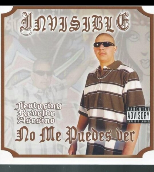 INVISIBLE/NO ME PUEDES VER チカーノ Chicano ギャングスタラップ G-RAP スパニッシュ カリフォルニア ウエストコースト サイド