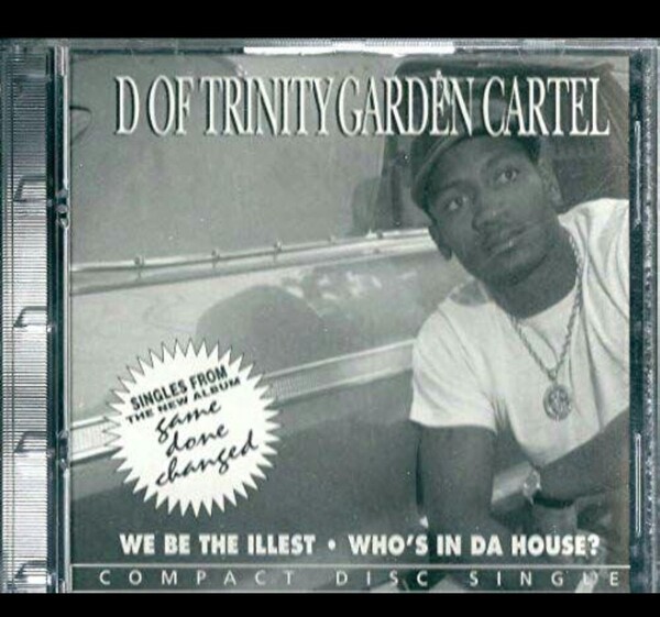 レアシングル D OF TRINITY GARDEN CARTEL /WE BE THE ILLEST/WHO`S IN DA HOUSE ギャングスタラップ G-RAP