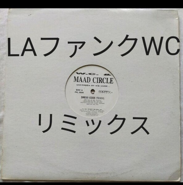 WC&The Maad Circle/Dress Code REMIX ギャングスタラップ レコード サウスセントラル ウエストコースト カリフォルニア g-rap