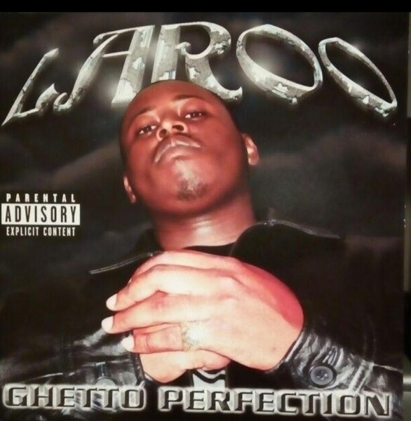 LAROO/GHETTO PERFECTION ギャングスタラップ カリフォルニア ウエストコースト サイド G-RAP California west coast side pizzo lil ric