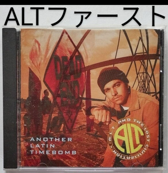 A.L.T. And The Lost Civilization/Another Latin Timebomb チカーノ ギャングスタラップ Chicano G-RAP ロサンゼルス カリフォルニア