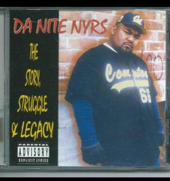 DA NITE NYRS/THE STORY,STRUGGLE&LEGACY ギャングスタラップ コンプトン ロサンゼルス ウエストサイド G-RAP west side Compton cpt