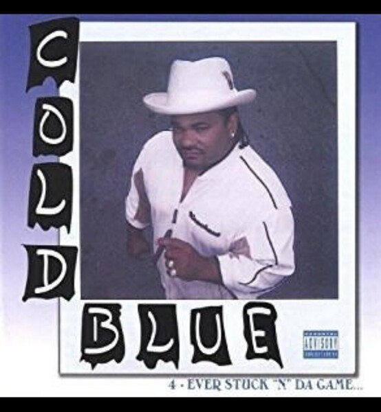 COLD BLUE/4-EVER STUCK N DA GAME ロサンゼルス ギャングスタラップ カリフォルニア ヒップホップ hiphop G-RAP kenny mcloud west side