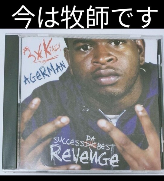 Agerman/Success da Best Revenge 3XKRAZY ギャングスタラップ g-rap ウエストコースト カリフォルニア california westcoast