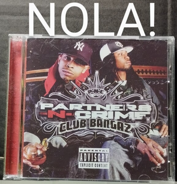 PARTNERS-N-CRIME/Club Bangaz ギャングスタラップ G-RAP RAP-A-LOT ニューオーリンズ ルイジアナ ラップアロット 24-5
