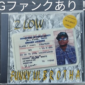 2LOW/FUNKY LIL BROTHER ギャングスタラップ ラップアロット RAP-A-LOT G-RAP テキサス ヒューストン 21④3