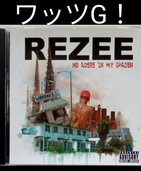 REZEE/NO ROSES IN MY GARDEN ワッツ ロサンゼルス カリフォルニア ウエストサイド コースト watts west side coast California G-RAP