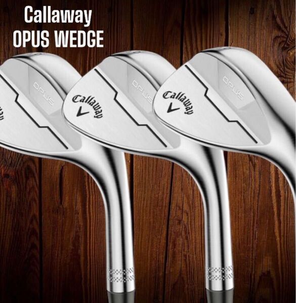 Callaway キャロウェイ OPUS WEDGE オーパス ウェッジ クロム 3本セット 48-10 52-10 56-12