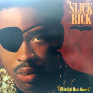 12inchレコード　 SLICK RICK / I SHOULDN'T HAVE DONE IT