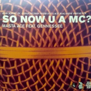 12inchレコード　 MASTA ACE / SO NOW U A MC? feat. GENNESSEE