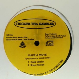 12inchレコード　 TRIGGER THA GAMBLER / MAKE A MOVE feat. D.V. ALIAS KHRIST