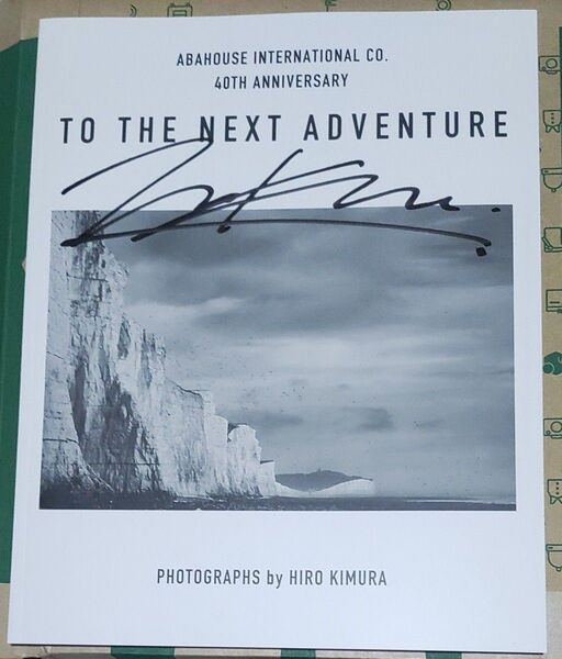 HIRO KIMURA 写真集 TO THE NEXT ADVENTURE 直筆サイン入り