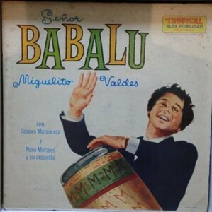 ☆試聴 / ラテン / MIGUELITO VALDES / ミゲリート　バルデス / BABALU / ババルー / TROPICAL 5010 / SONORA MATANCERA / NORO MORALES