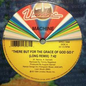 MACHINE / THERE BUT FOR THE GRACE OF GOD GO I (LONG REMIX) /AUGUST DARNELL/TIMMY REGISFORD/GARAGE/LARRY LEVAN