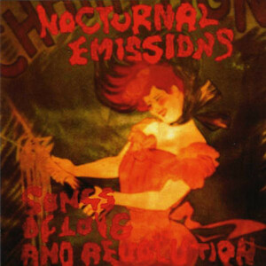 新品即決■Nocturnal Emissions - Songs Of Love And Revolution■ノイズ インダストリアル Cabaret Voltaire