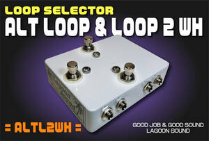 ALTL2WH】ALT LOOP + LOOP 2《 a/b 瞬時切替ループセレクター+LOOP x 2》=WH=【a/b Alternation + Loop2】 #ループ #SWITCHER #LAGOONSOUND