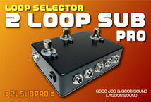 2LSUBPRO】2LOOP+SUB《2ループ セレクター&SUB OUT》=PRO=【a/b Alternation Loop/True-Bypass&SubOut】#SELECTOR #SWITCHER #LAGOONSOUND_画像1