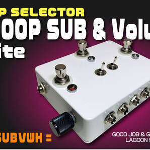 2LSUBVWH】2LOOP +SUB +Vo《 a/b瞬時切替 ループ&SUB&音量調節 》=WH=【a/b Alt Loop/True-Bypass+Sub Out+Volume】#SWITCHER #LAGOONSOUND