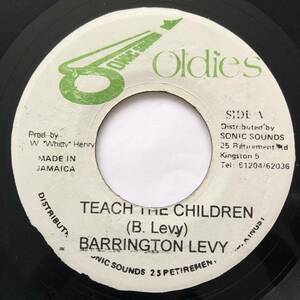 ☆試聴 / BARRINGTON LEVY / TEACH THE CHILDREN /sonic sounds/reggae/80's/big hit !!/7inch