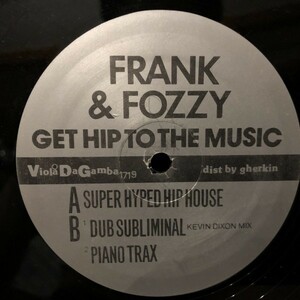 Frank* & Fozzy / Get Hip To The Music