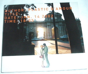 PLASTIC D'AMOUR /author: plastic d'amour title:date: jan.14 2002 time:18:05~６曲入 ネオアコ ギターポップ siesta スペイン