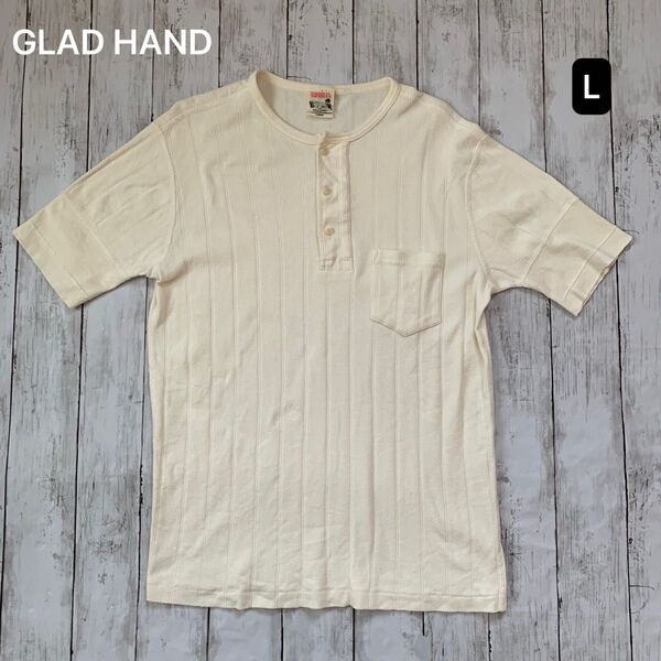 GLAD HAND ヘンリーネックTシャツ 生成り L