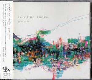 caroline rocks /parallel【現チェコ・ノー・リパブリックGt砂川一黄在籍】帯付2011年*LOSTAGE五味岳久プロデュース Czecho No Republic