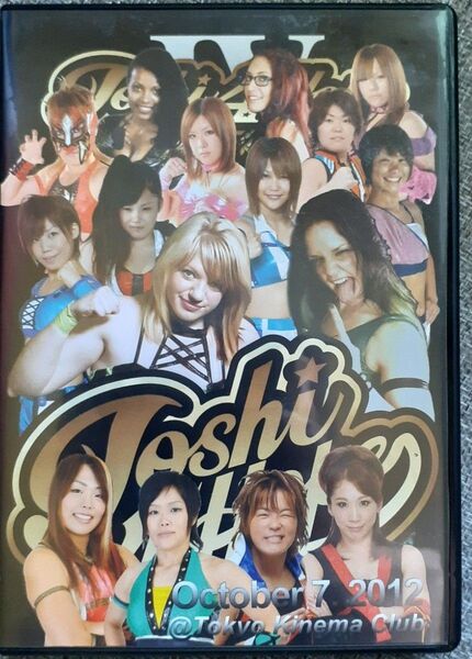 女子プロレスDVD Joshi 4 Hope 2012.10/7 @Tokyo Kinema Club