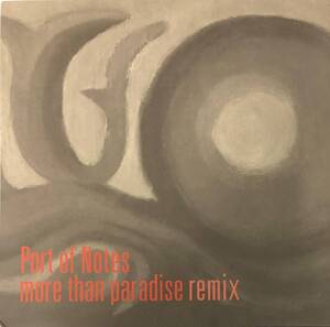 ♪試聴 12'♪Port Of Notes / More Than Paradise (Remix)