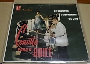 BRA盤オリジ！60年頃？軽快でダンサブルなブラジリアン ビックバンド ジャズ秀作！Orquestra Continental De Jau/ Convite Para O Baile