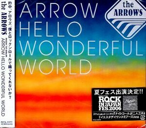 ■ the ARROWS ( アロウズ ) [ ARROW HELLO WONDERFUL WORLD ] 新品 未開封 CD 即決 送料サービス♪