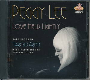 ペギー・リー PEGGY LEE『LOVE HELD LIGHTLY - Rare Songs by Harold Arlen』 with Keith Ingham and His Octet キース・インガム