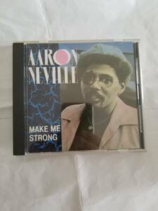 CD AARON NEVILLE アーロン・ネヴィル MAKE ME STRONG ALLEN TOUSSAINT ニューオリンズ 系 SOUL FUNK Aaron Neville ソウル ファンク