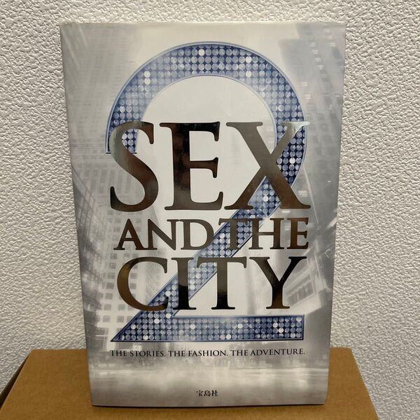 SEX AND THE CITY 2 THE STORIES.THE FASHION.THE ADVENTURE