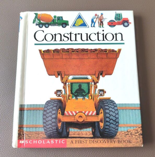 洋書「Construction」A First Discovery Bookシリーズ Scholastic 1995年 知育絵本