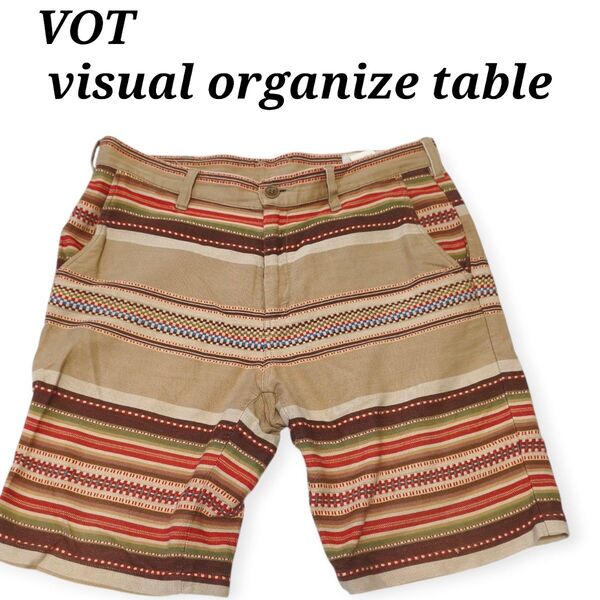 【希少】VOT visual organize table 熊谷隆志氏ブランド ネイティブ柄 ショートパンツ ハーフパンツ