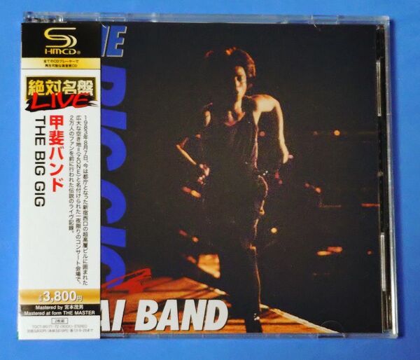 甲斐バンド/SHM-CD -『THE BIG GIG』〜日本ロック史を塗り替えた伝説の野外ライブ音源を高音質にて体感する〜