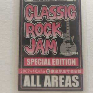 CLASSIC ROCK JAM バックステージパス 2007.10.7