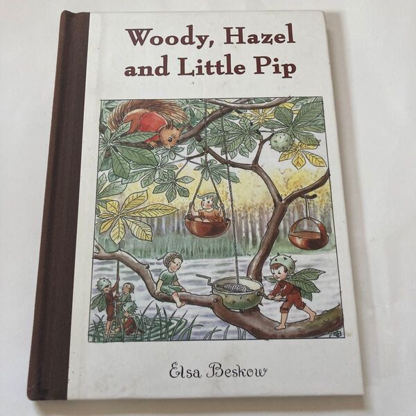 Woody, Hazel and Little Pip エルサ・ベスコフ