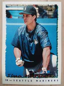 ★TINO MARTINEZ TOPPS 1995 #377 MLB メジャーリーグ 大リーグ ティノ マルチネス SEATTLE MARINERS シアトル マリナーズ