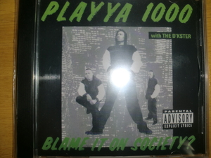 美品 Playya 1000 [Blame It on Society] G-Rap大名盤！pmx wiz khalifa dogg pound nate dogg nipsey hussle kokane big ron ds455