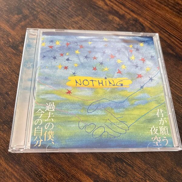 NOTHING 君が願う夜空 過去の僕、今の自分 CD