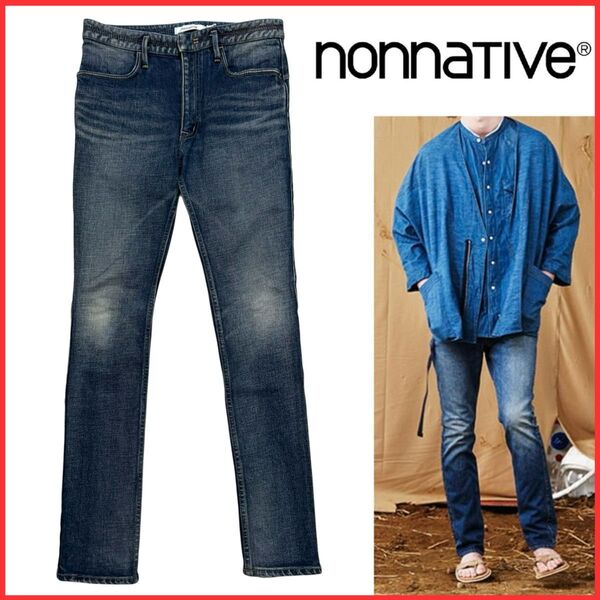 nonnative ノンネイティブ DWELLER TIGHT FIT JEANS ストレッチ タイト スリム デニム パンツ 0