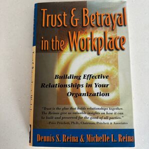 Trust & Betrayal in the Workplace Dennis S. Reina & Michelle 洋書