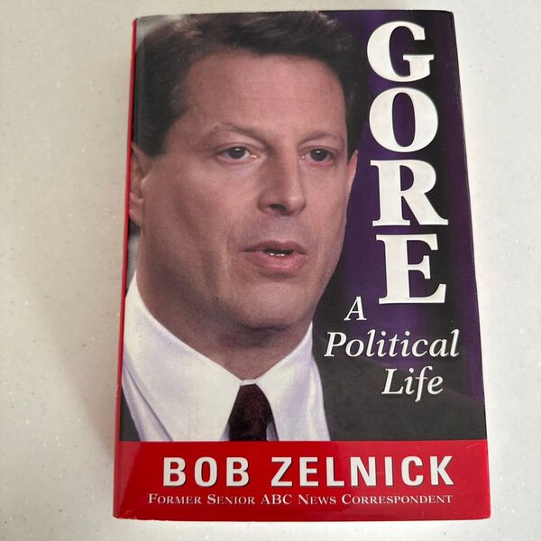 GORE A Political Life Bob Zelnick アルゴア 洋書