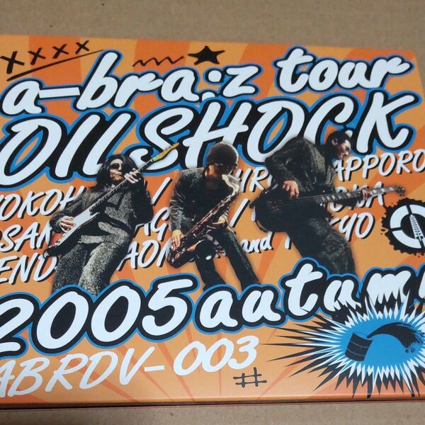 a-bra:z DVD 2005 Live Tour OIL SHOCK ABRDV003 アブラーズ チェッカーズ