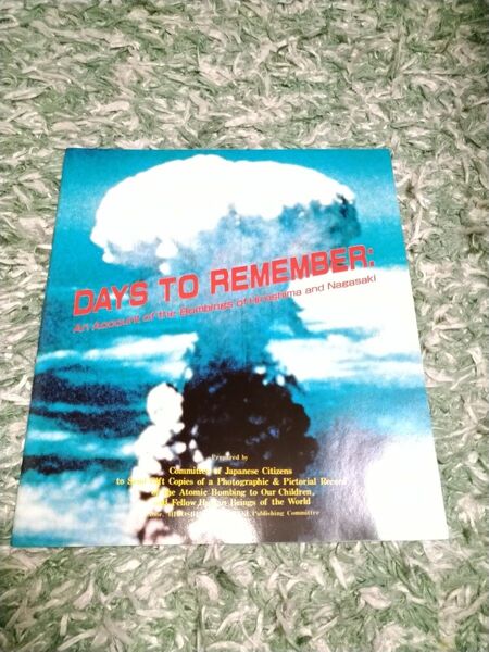原爆の記録(英語版)DAYS TO REMEMBER: Hiroshima and Nagasaki