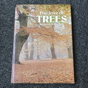 The Love of Trees ( English ) hard cover Kenneth A. Beckett