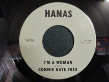 Connie Kaye Trio ： I'm A Woman 7'' / 45s ★ マディへのアンサーソングでしょうか? / 60's レディーVocal R&B / MOD モッド! ☆_画像1